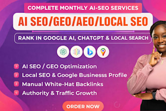 complete aeo, GEO, backlinks and local SEO to rank your website for traffic