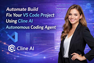 automate build fix your vs code project using cline ai autonomous coding agent