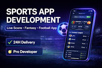 develop sports app live score or fantasy football app website