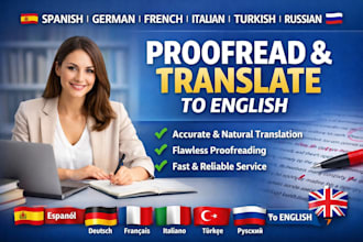 proofread translate spanish russian turkish italian german french to english