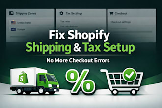 setup shopify shipping and tax fix shopify chekout errors optimize shopify store