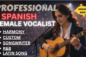 write and sing a custom spanish song with professional female vocals