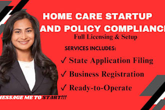 do US home care licensing, setup home healthcare agency, and policy compliance