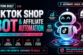 build custom tiktok shop bot and tiktok affiliate automation