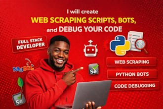 create web scraping scripts bots and debug your code