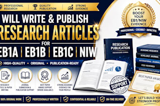witre and publish articles for eb1, eb1a, eb2, niw criteria eb1 niw reseach