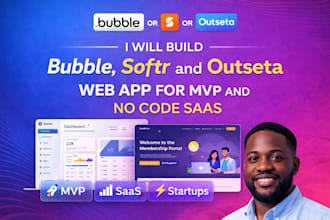 be bubble softr  outseta web app developer for mvp and no code saas website