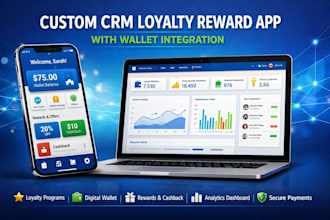 build custom CRM loyalty reward app with wallet integration, loyalty program app
