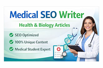write SEO medical and health articles as a medical student