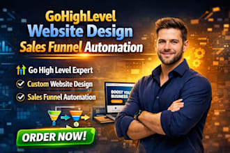 do gohighlevel website design, sales funnel automation, go high level expert