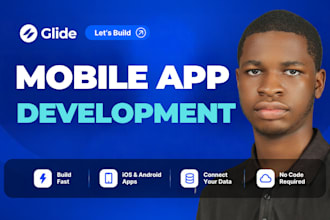 be your glide expert, glide developer, glide app, mobile app developer, glide