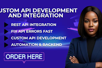 do rest API integration, API development, API bug fix and backend