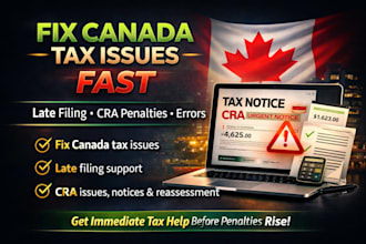 fix canada tax issues late filing cra penalties errors urgent help fast