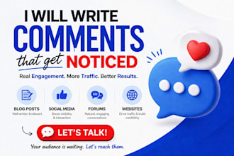 write comments on your blog posts, social media post and website