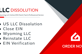 dissolve wyoming llc, verify and close ein, dissolve US llc and reinstate llc