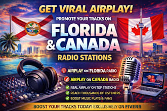make viral airplay and promote your tracks on florida, canada radio
