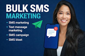 send bulk sms marketing,text message, sms campaign,bulk sms and sms blast