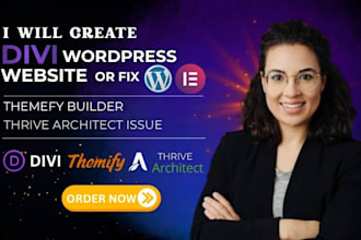 fix themify builder thrive architect issues or create divi wordpress website