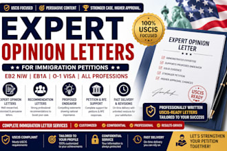 prepare uscis, eb2 niw, eb1a, o1 expert opinion letter for immigration