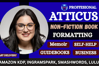 atticus non fiction ebook formatting paperback formatting KDP ingramspark lulu