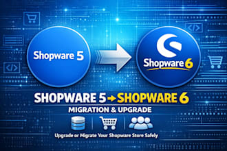 upgrade or migrate your shopware 5 store to shopware 6 safely or modify design