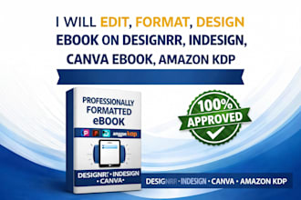 edit, format, design, ebook on designrr, indesign, canva ebook, for amazon kdp