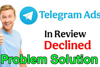 do telegram ads, fix declined ads, setup telegram ads, telegram ads approval