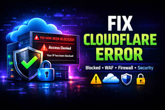 fix cloudflare blocked error, firewall issues, waf and secure your website
