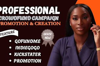 create promote crowdfunding campaign on indiegogo kickstarter gofundme promotion