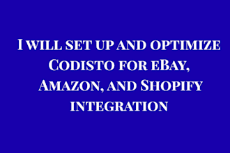 set up and optimize codisto for ebay, amazon, and shopify integration