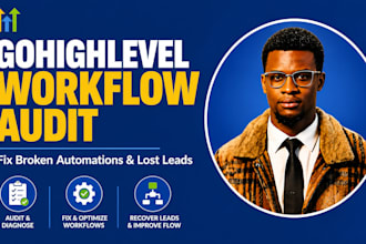audit gohighlevel wokflows fix lead follow up missed calls automation