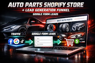 design autopart shopify store car part marketing funnel google form leads