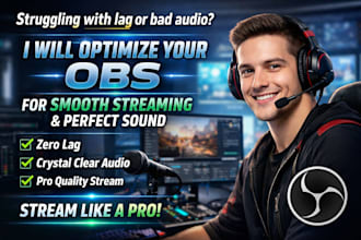 professionally optimize your obs for smooth streaming and perfect audio