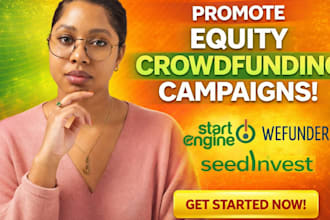 create promote equity crowdfunding campaigns for startengine wefunder seedinvest