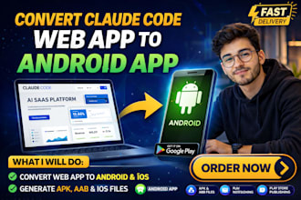 convert claude code web app to android app ios mobile app apk build publish