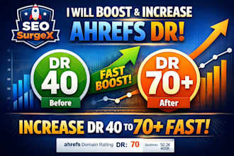 boost  increase ahrefs dr 40 fast increase ahrefs dr 70 plus