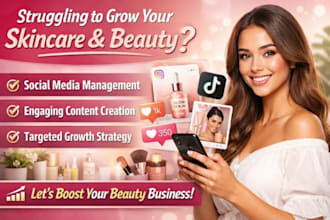 be social media manager content creator for skincare and beauty focused brand