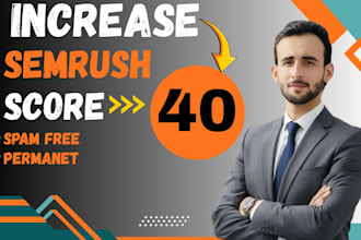 increase semrush authority score 40 plus safely