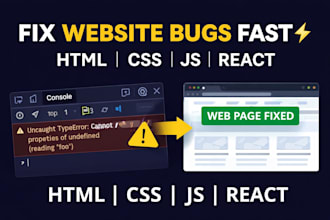 fix HTML CSS javascript or react bugs fast and efficiently