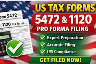 prepare and file US tax form 5472 1120 pro forma with irs