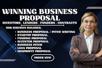 write compelling business proposal to win funding, loans, investors or contract