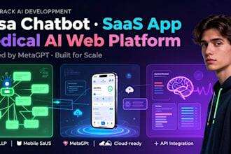 build ai rasa chatbot, saas mobile app and metagpt medical ai web application