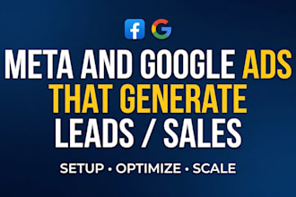 run high converting meta and google ads for lead generation and sales