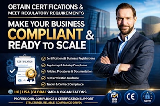 assist with business compliance, certifications and  regulatory requirements