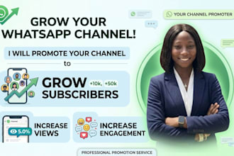 promote your whatsapp channel to grow subscribers increase view and engagement