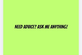 give brutally honest advice about anything