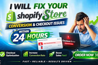 fix your shopify store conversion and shopify checkout issues within 24 hours