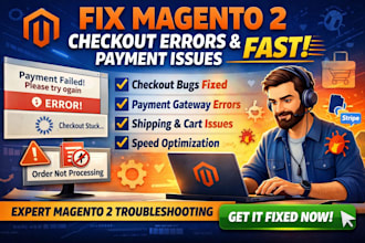 fix magento 2 checkout errors, payment issues, bugs fast