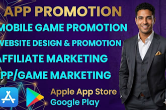 do mobile app promotion for android ios app, game marketing professionally