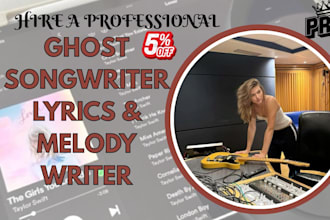 your ghost songwriter, writing lyrics and melody for hit songs